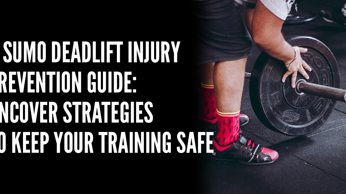 A Sumo Deadlift Injury Prevention Guide: Uncover Strategies to Keep Your Training Safe