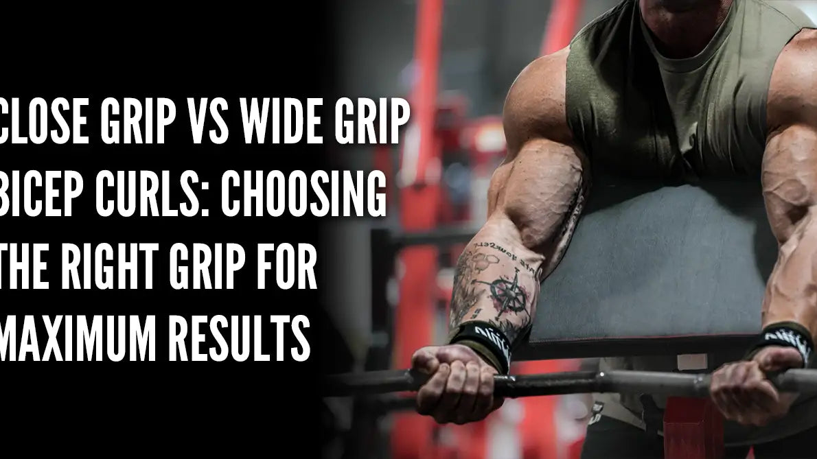 Close Grip vs Wide Grip Bicep Curls: Choosing the Right Grip for Maximum Results
