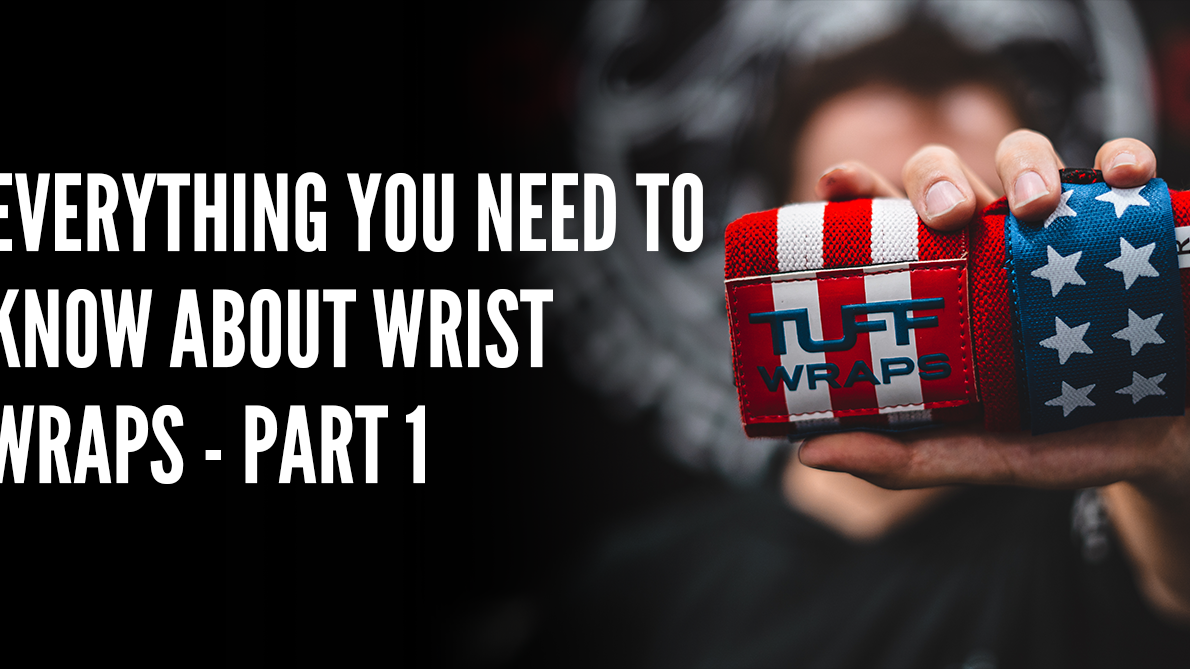 Everything You Need to Know About Wrist Wraps - Part 1