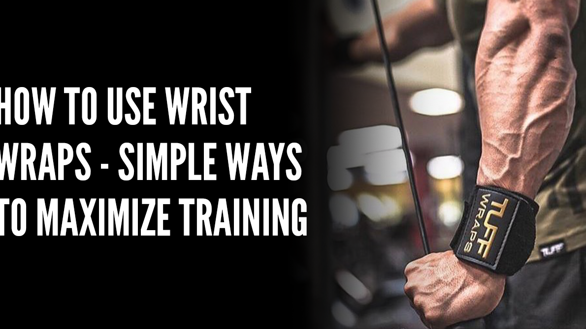 How to Use Wrist Wraps - Simple Ways to Maximize Training