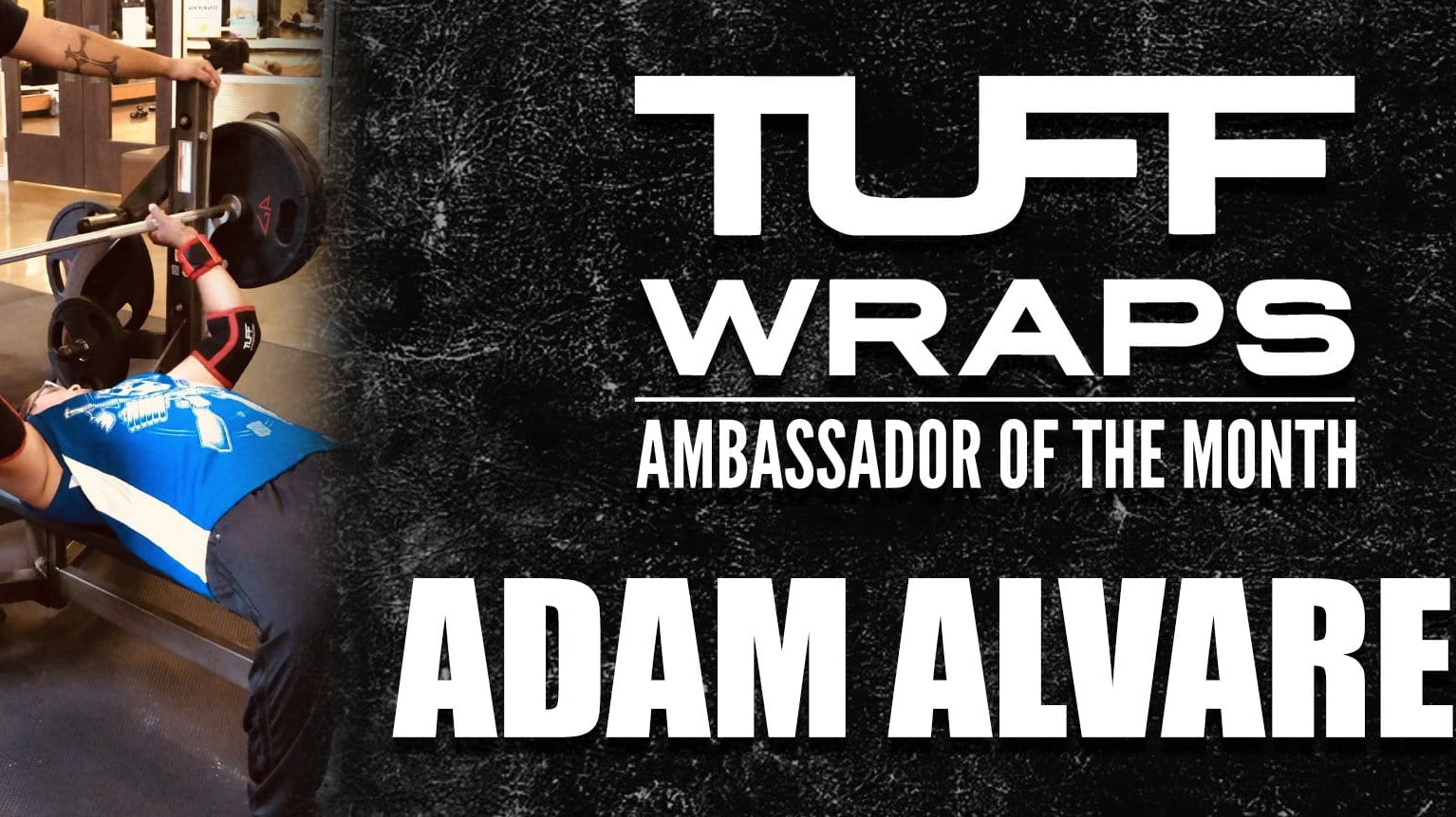 TuffWraps October Ambassador of the Month - Adam Alvarez