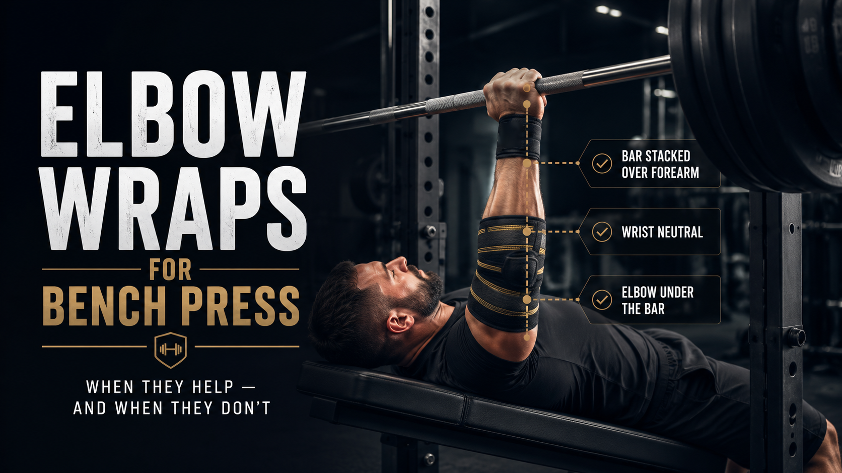 Elbow Wraps for Bench Press: What They Actually Do (And When to Use Them)