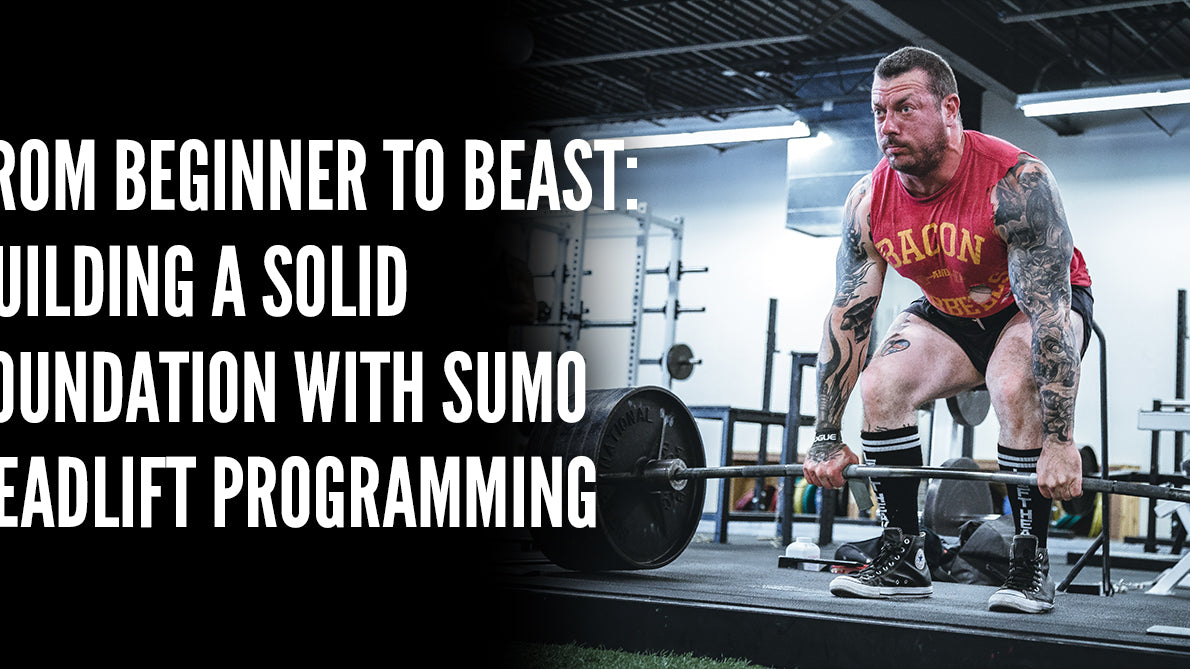From Beginner to Beast: Building a Solid Foundation with Sumo Deadlift Programming