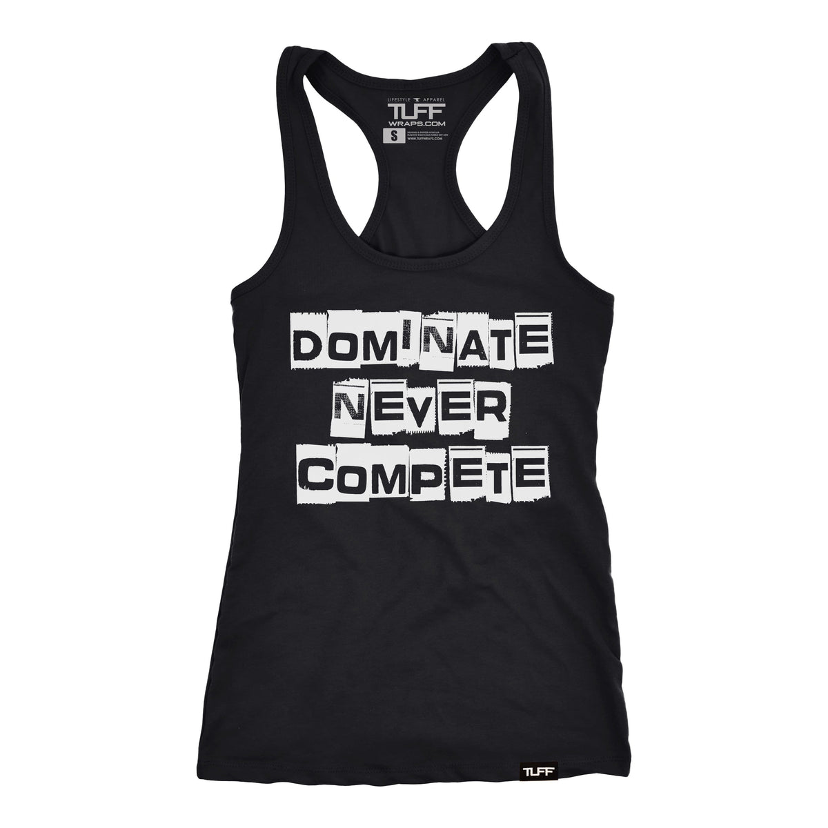 Dominate Never Compete Racerback Tank XS / Black TuffWraps.com
