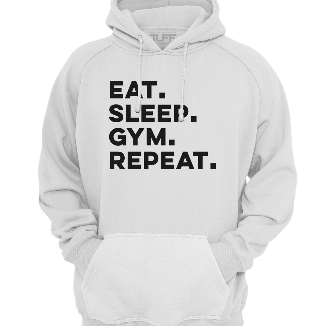 Eat. Sleep. Gym. Repeat. Hooded Sweatshirt XS / White TuffWraps.com