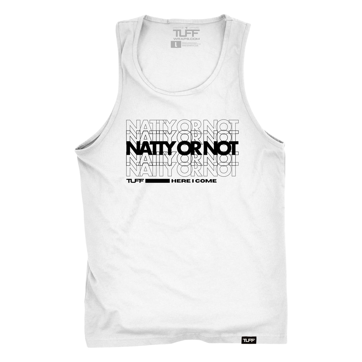 Natty Or Not Tank S / White TuffWraps.com