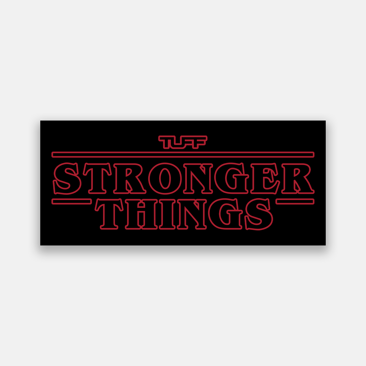 Stronger Things Sticker TuffWraps.com
