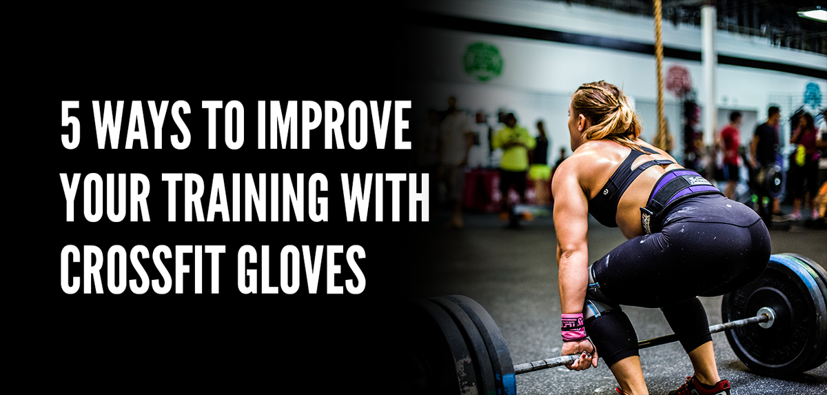 Crossfit Tuff CrossFitグローブでトレーニングを改善する5つの方法 – TuffWraps.com