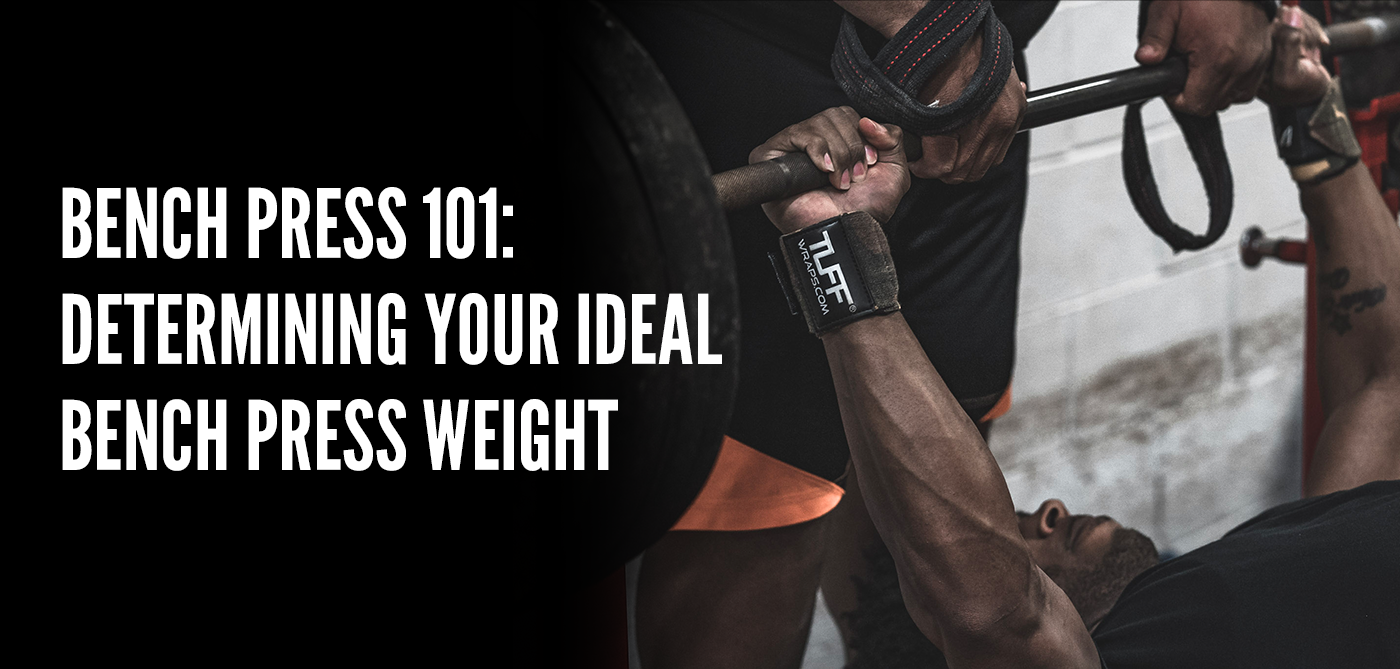 Bench Press 101: Determining Your Ideal Bench Press Weight
