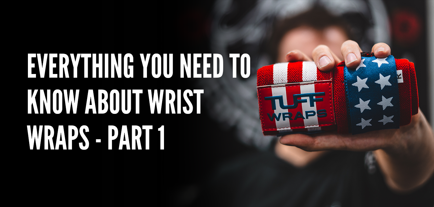 Everything You Need to Know About Wrist Wraps - Part 1