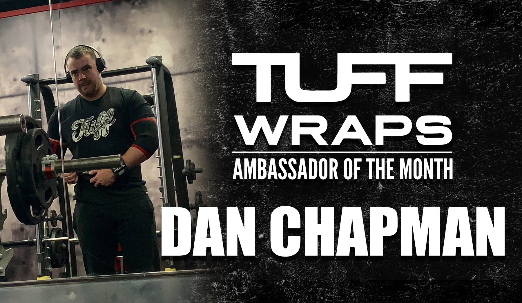 TuffWraps January 2020 Ambassador of the Month - Dan Chapman