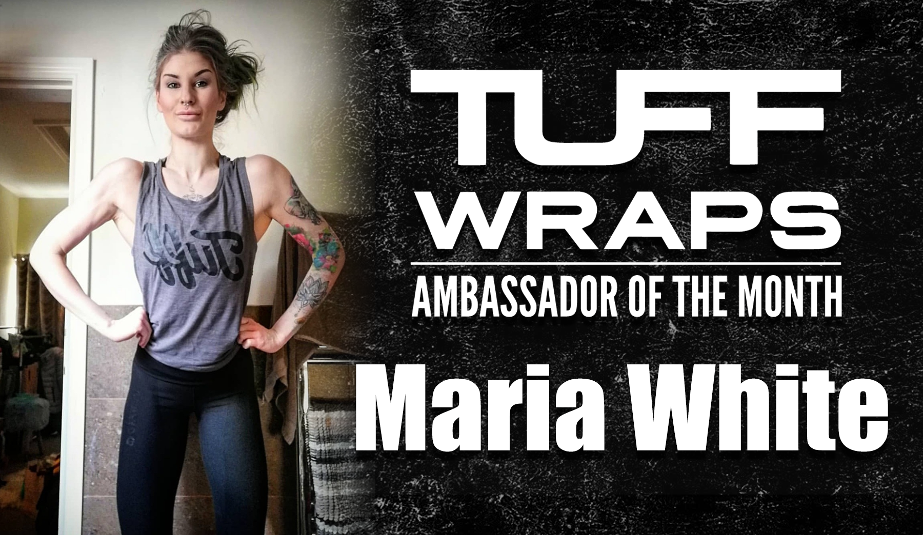 TuffWraps May 2020 Ambassador of the Month  - Maria White