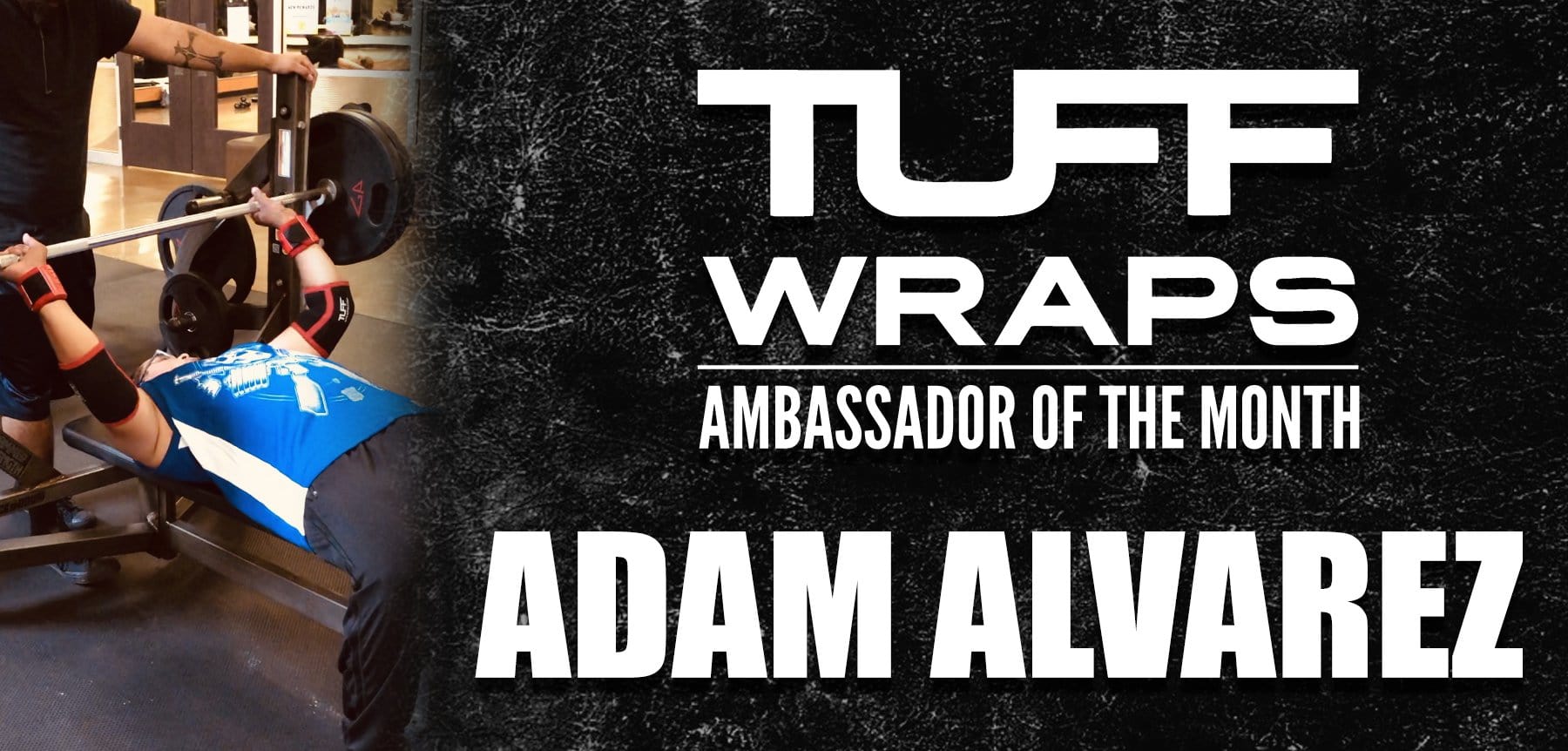 TuffWraps October Ambassador of the Month - Adam Alvarez