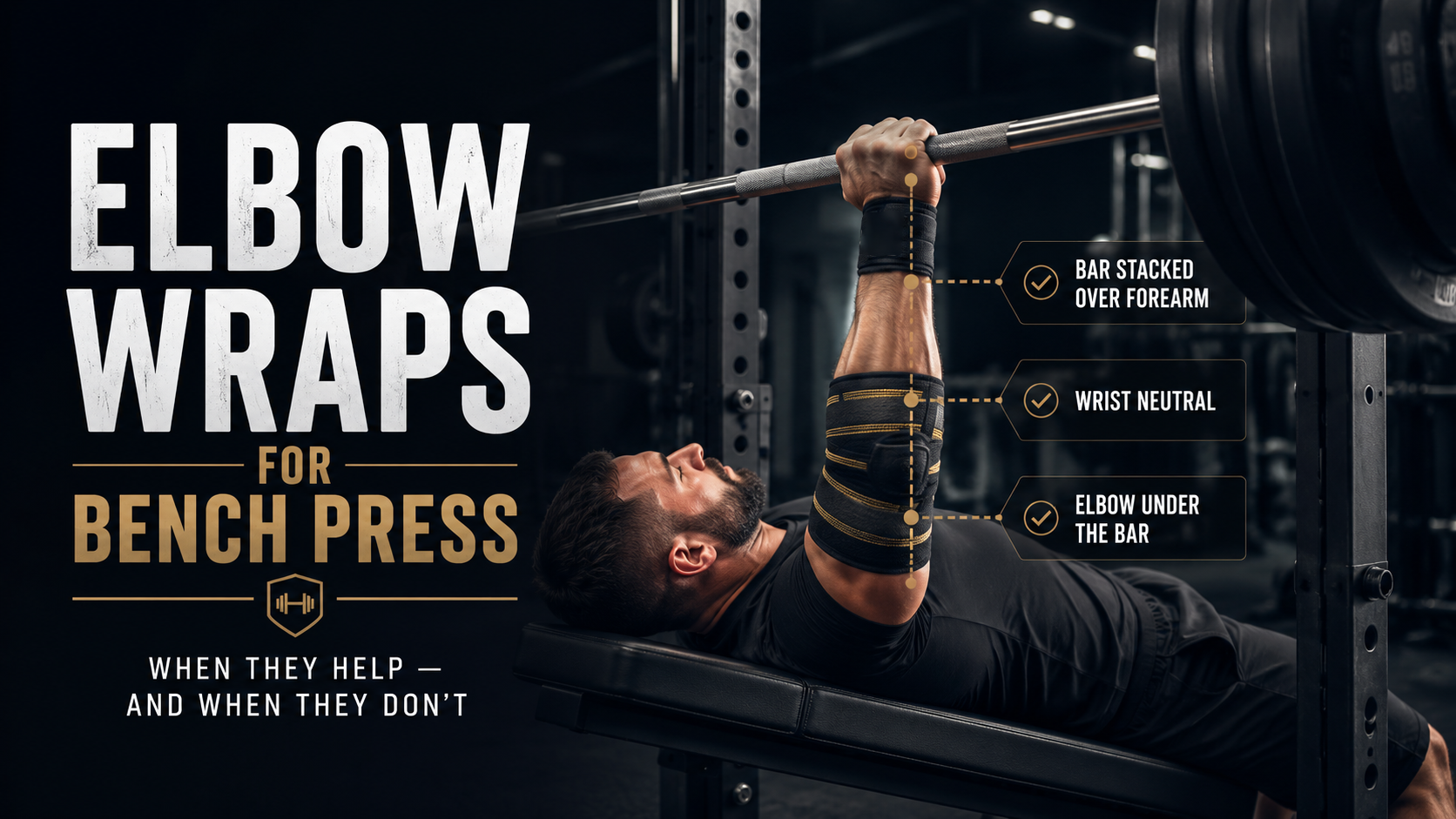 Elbow Wraps for Bench Press: What They Actually Do (And When to Use Them)