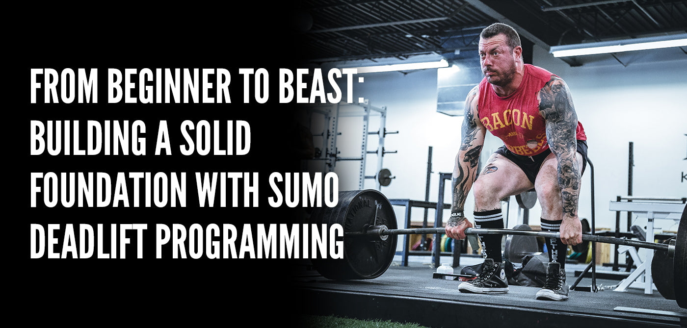 From Beginner to Beast: Building a Solid Foundation with Sumo Deadlift Programming