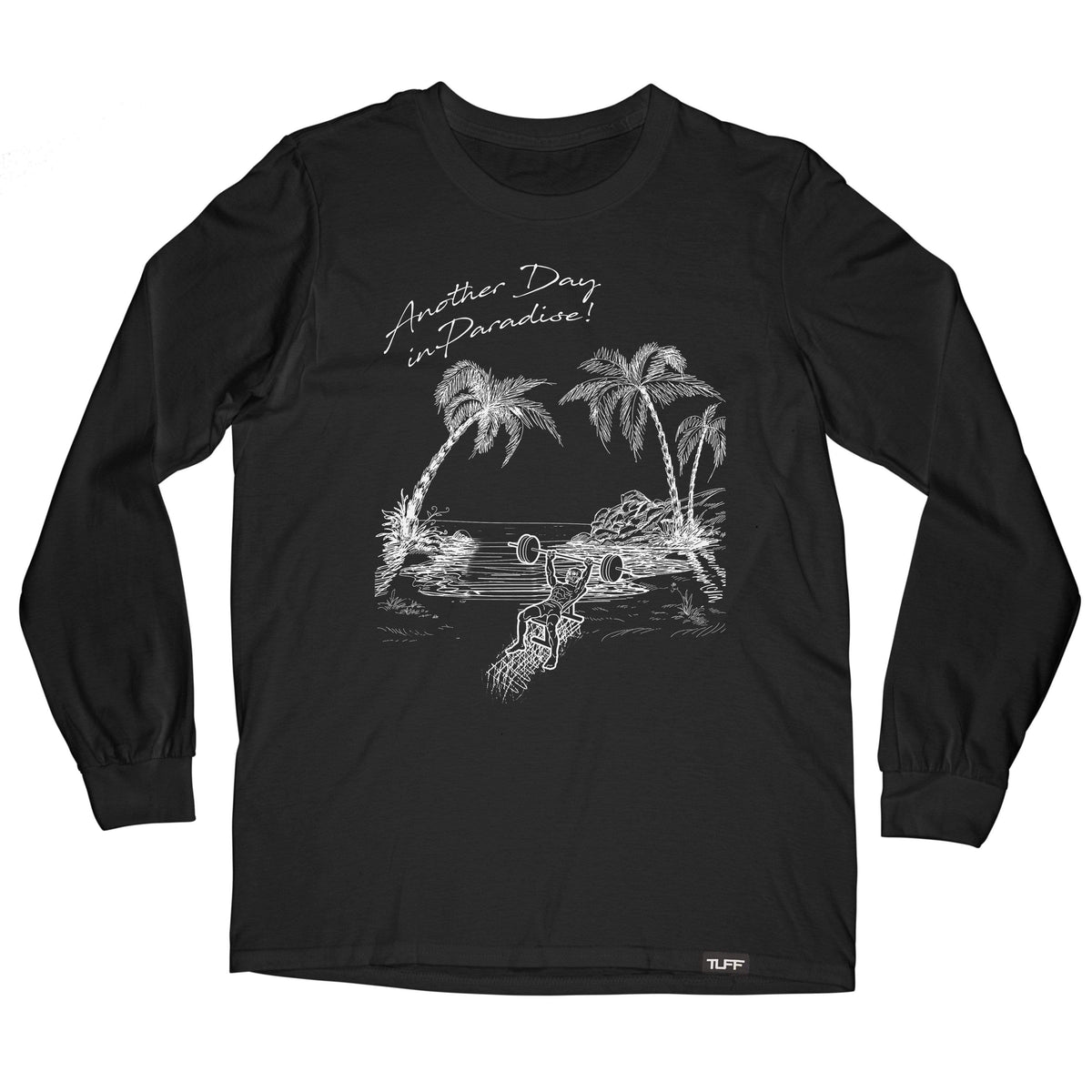 Another Day in Paradise Long Sleeve Tee S / Black TuffWraps.com