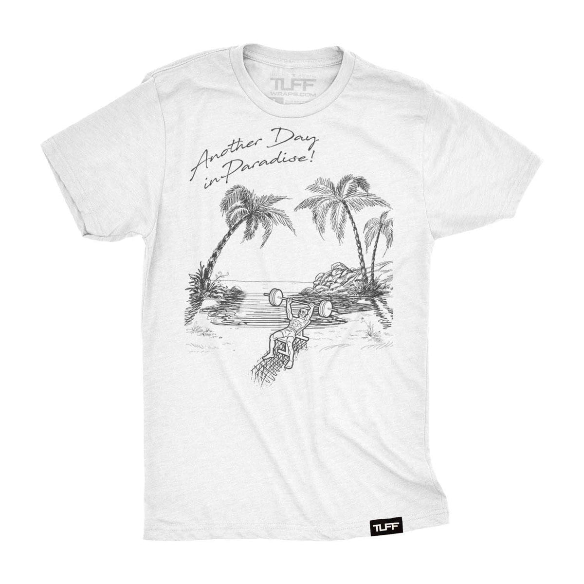 Another Day in Paradise Tee S / White TuffWraps.com