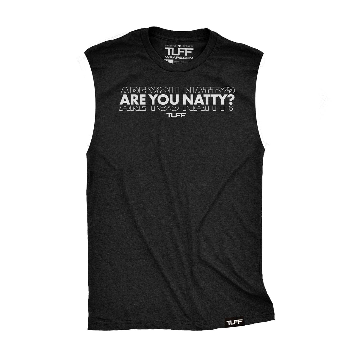 Are You Natty Raw Edge Muscle Tank TuffWraps.com