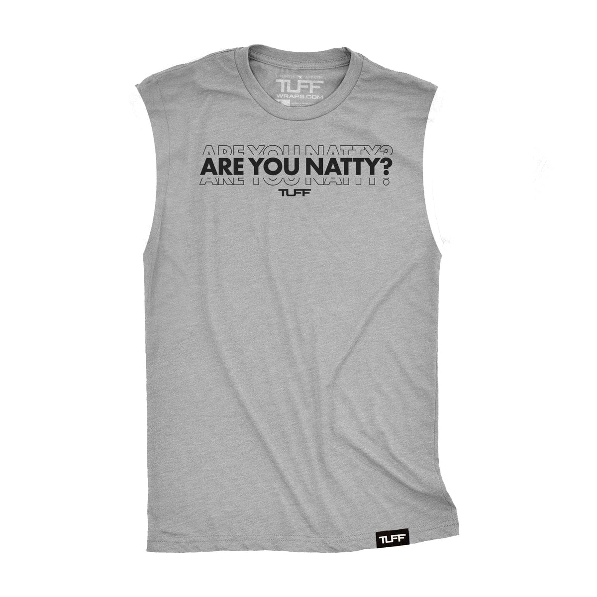 Are You Natty Raw Edge Muscle Tank TuffWraps.com