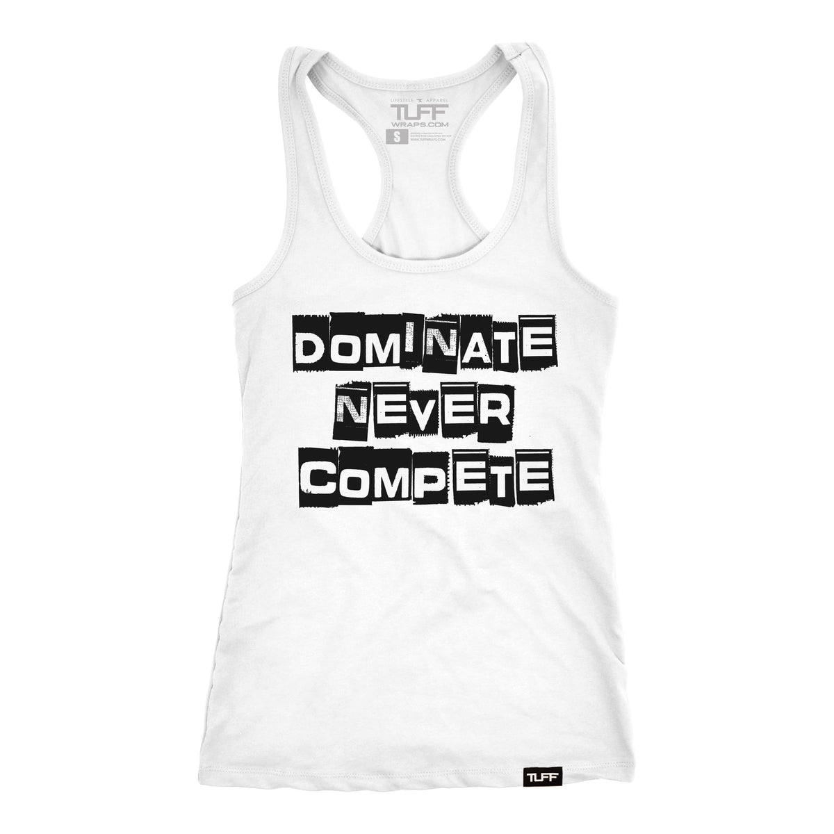 Dominate Never Compete Racerback Tank S / White TuffWraps.com