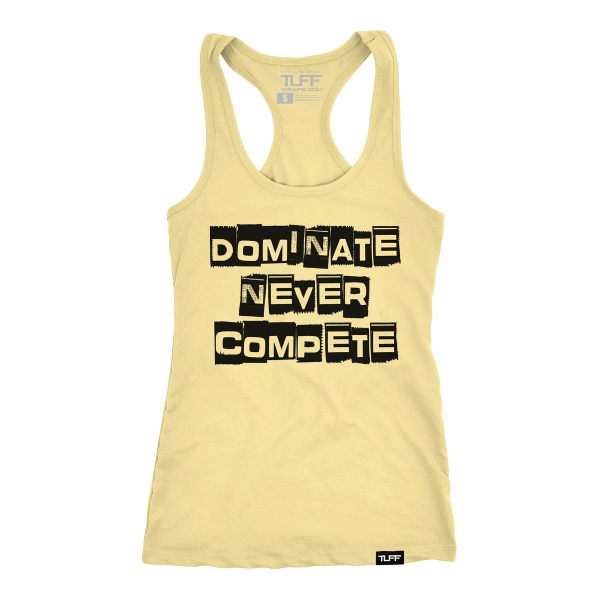 Dominate Never Compete Racerback Tank XS / Banana Cream TuffWraps.com