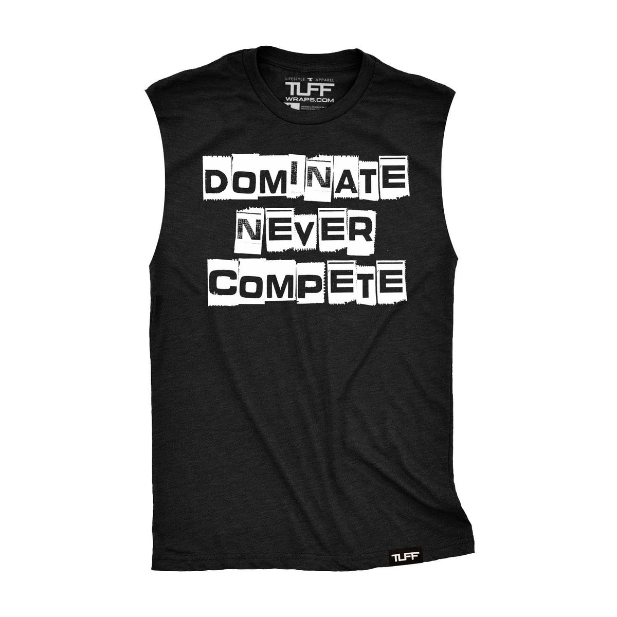 Dominate Never Compete Raw Edge Muscle Tank S / Black TuffWraps.com