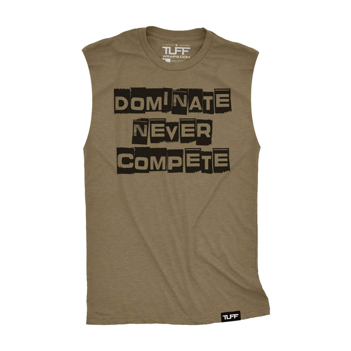Dominate Never Compete Raw Edge Muscle Tank S / Military Green TuffWraps.com