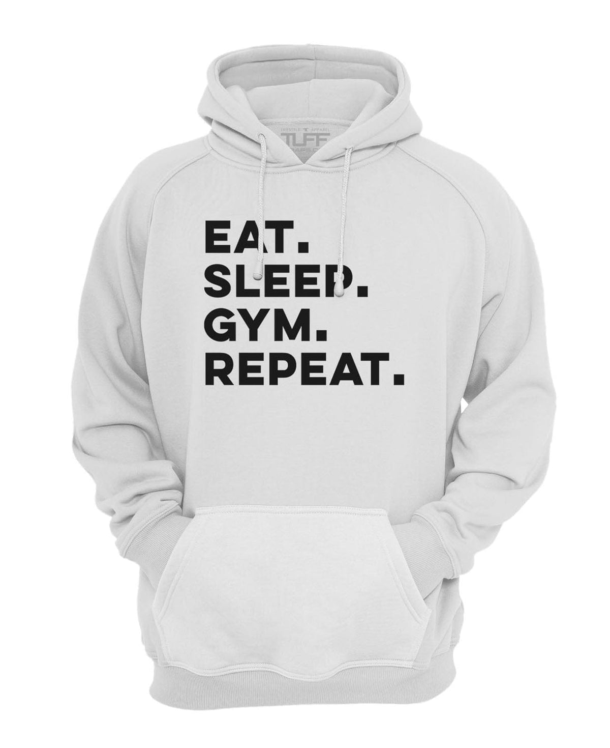 Eat. Sleep. Gym. Repeat. Hooded Sweatshirt XS / White TuffWraps.com