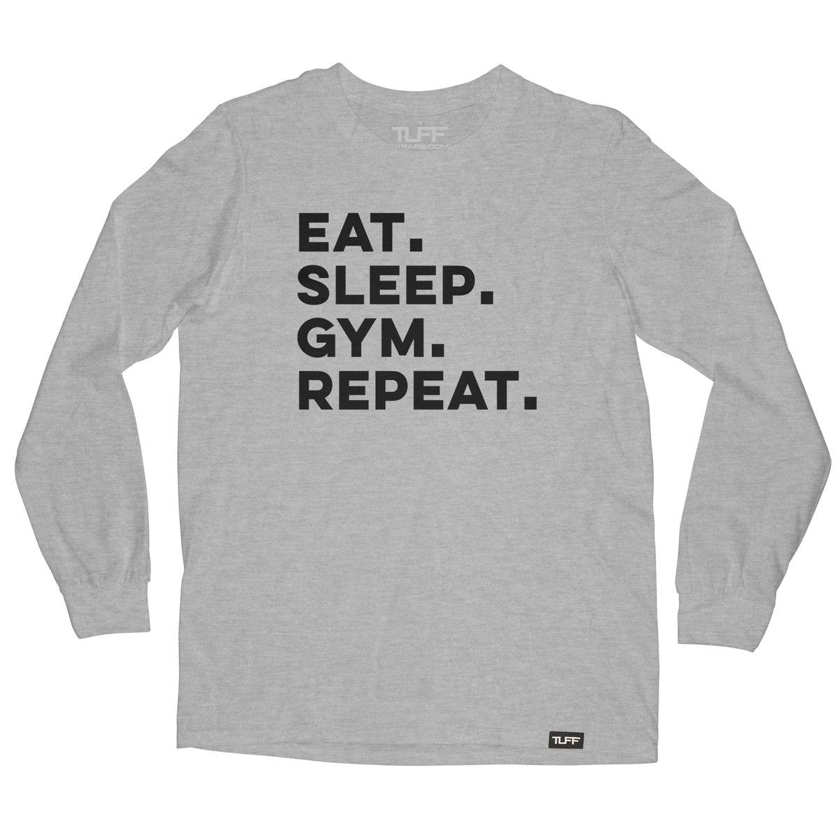 Eat. Sleep. Gym. Repeat Long Sleeve Tee S / Heather Gray TuffWraps.com