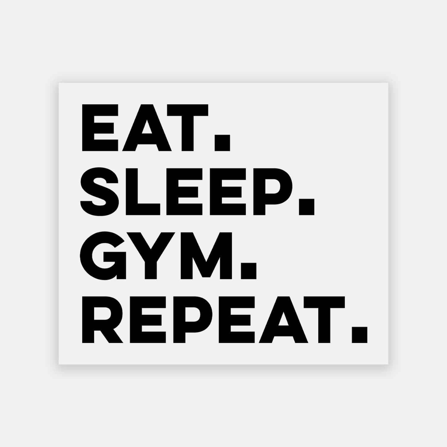 Eat Sleep Gym Repeat Sticker TuffWraps.com