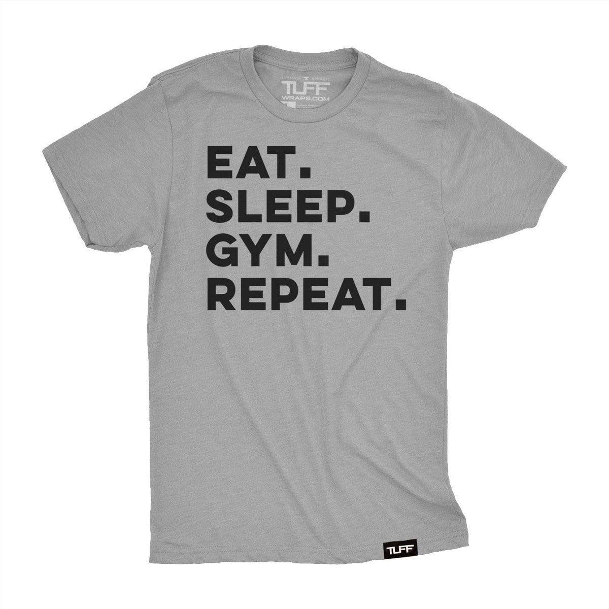 Eat. Sleep. Gym. Repeat. Tee S / Heather Gray TuffWraps.com