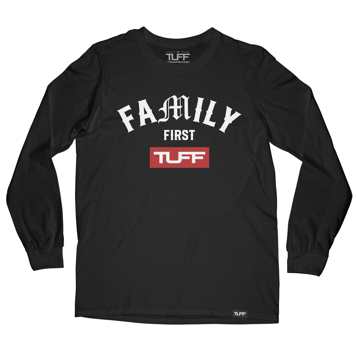 Family First Long Sleeve Tee S / Black TuffWraps.com
