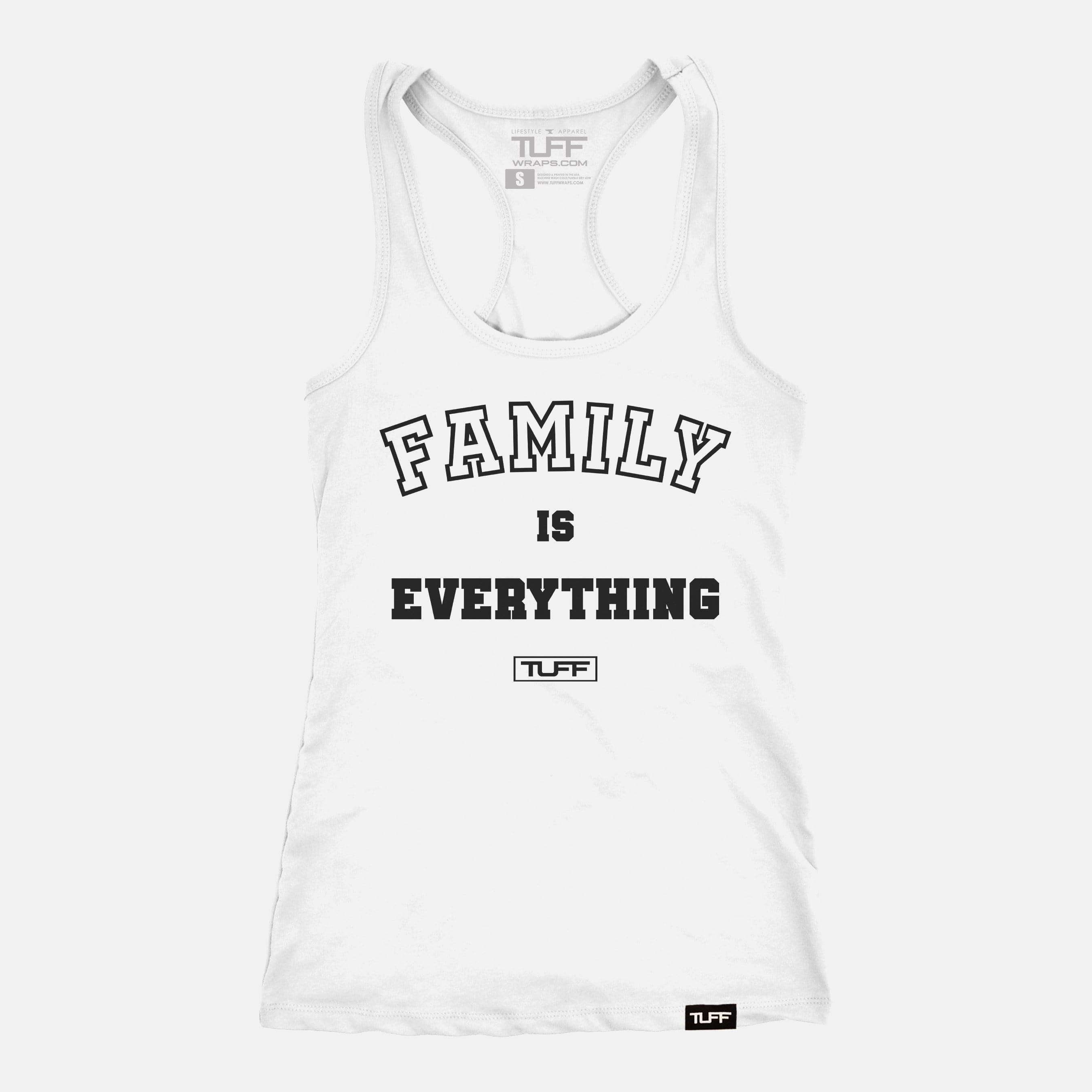 Family Is Everything Racerback Tank White / XS TuffWraps.com