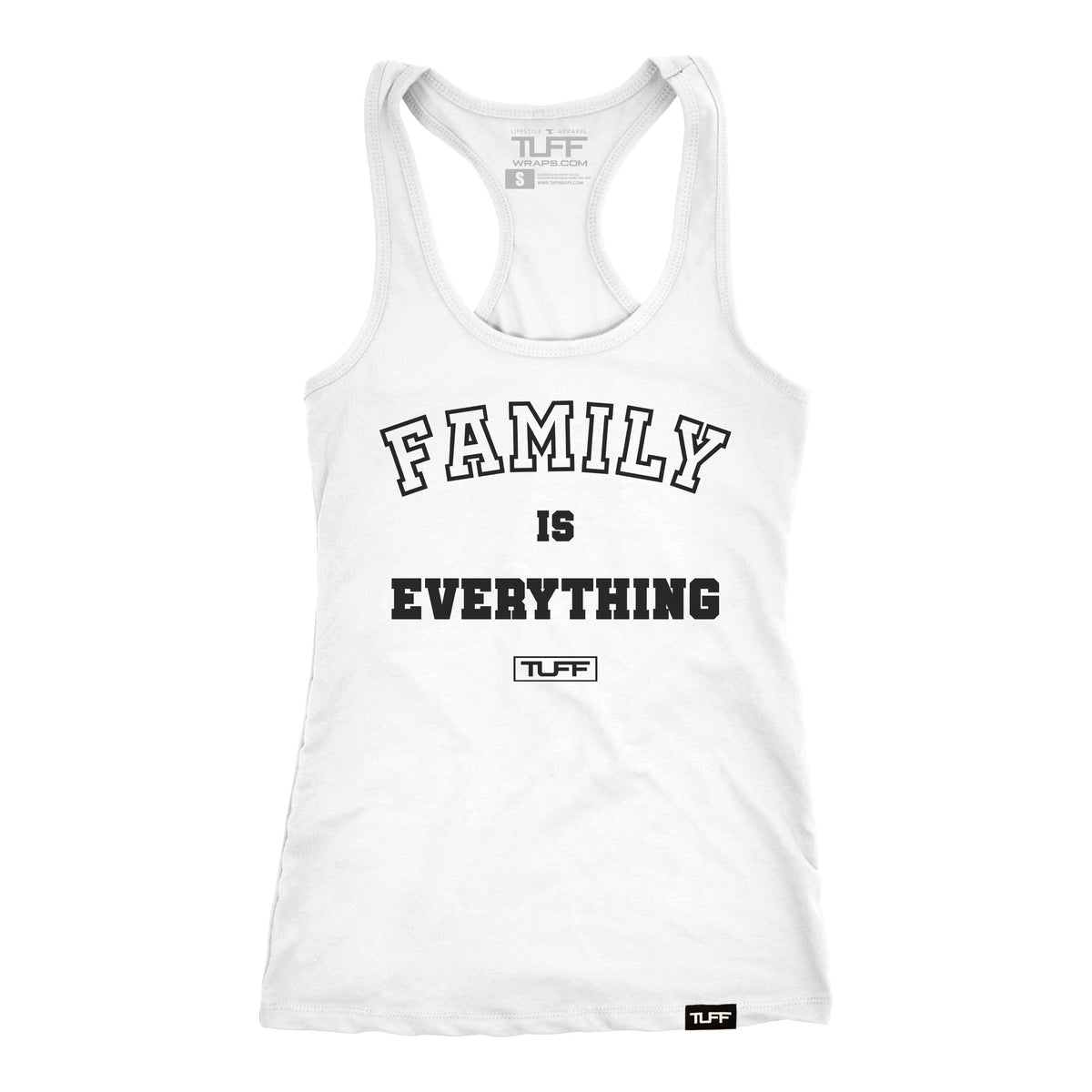 Family Is Everything Racerback Tank XS / White TuffWraps.com