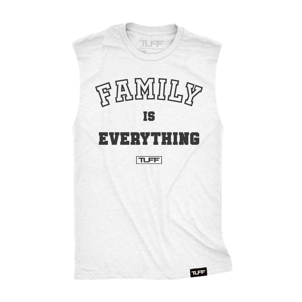 Family Is Everything Raw Edge Muscle Tank S / White TuffWraps.com