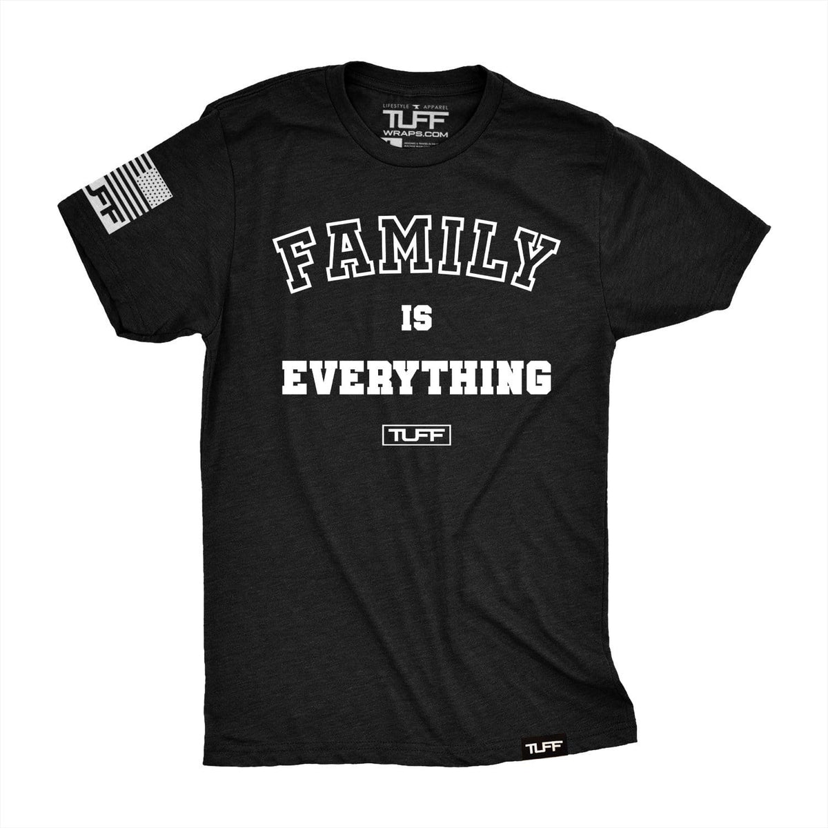 Family Is Everything Tee S / Black TuffWraps.com