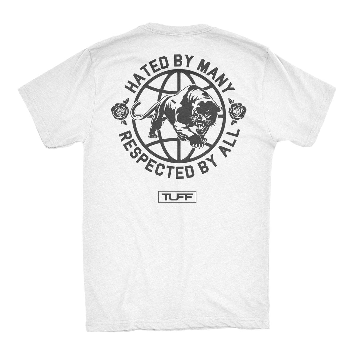 Hated By Many, Respected By All Tee S / White TuffWraps.com