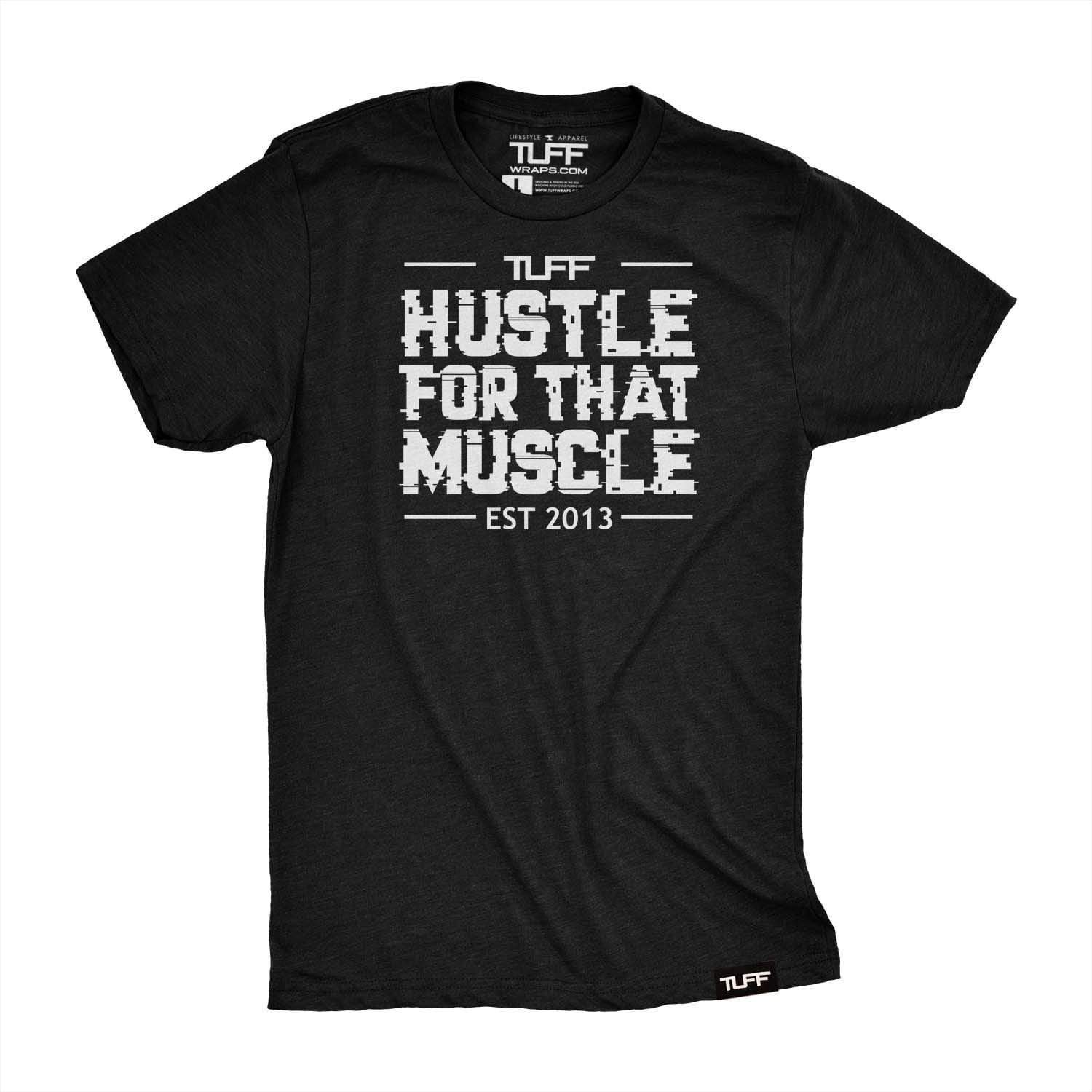 Hustle For That Muscle Tee S / Black TuffWraps.com