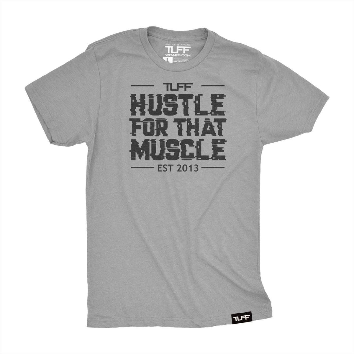 Hustle For That Muscle Tee S / Heather Gray TuffWraps.com