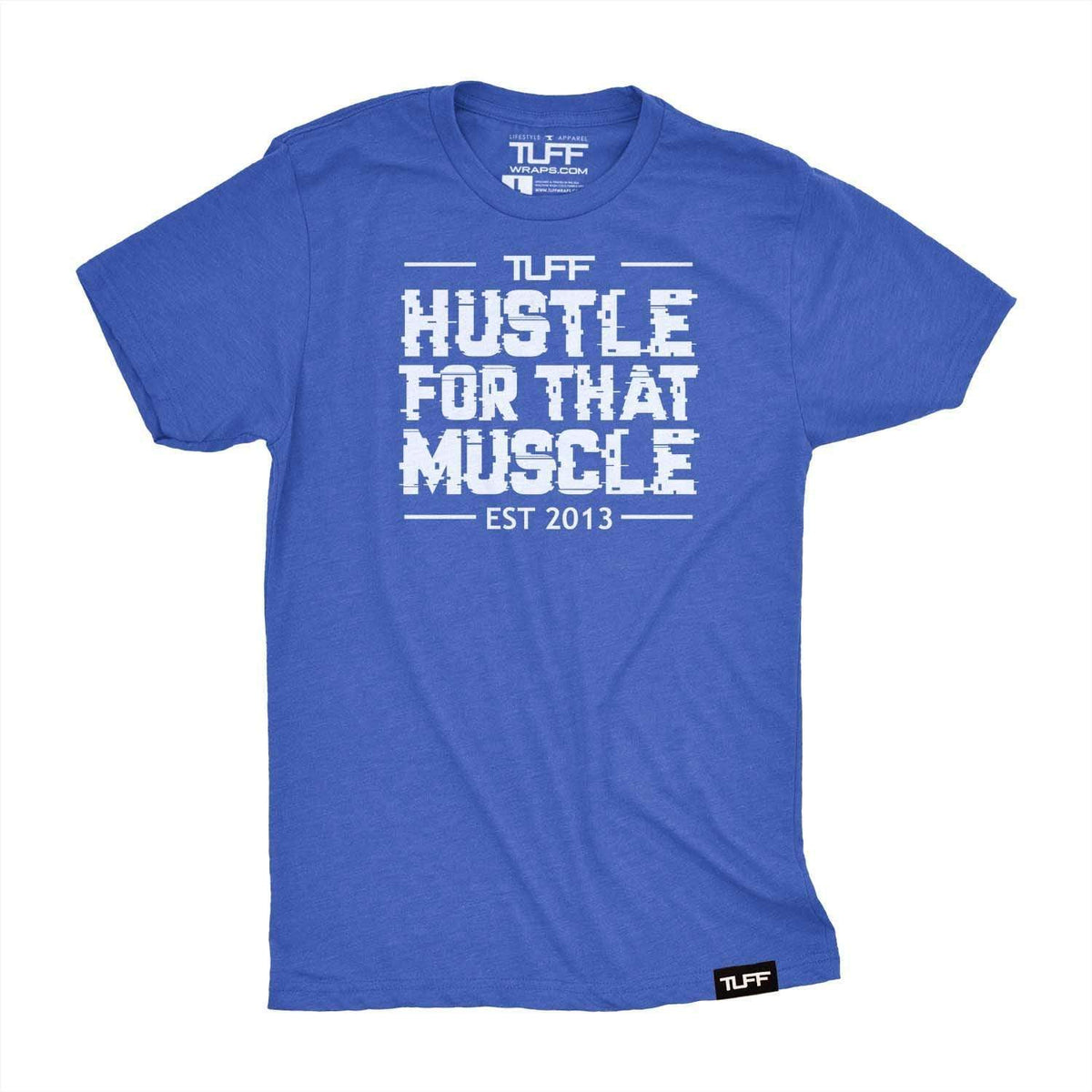 Hustle For That Muscle Tee S / Vintage Blue TuffWraps.com