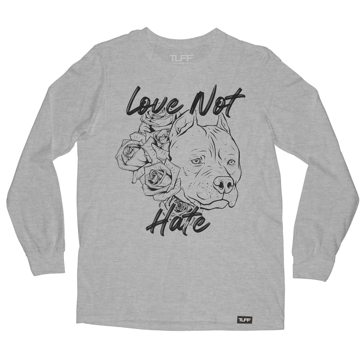 Love Not Hate Long Sleeve Tee S / Heather Gray TuffWraps.com
