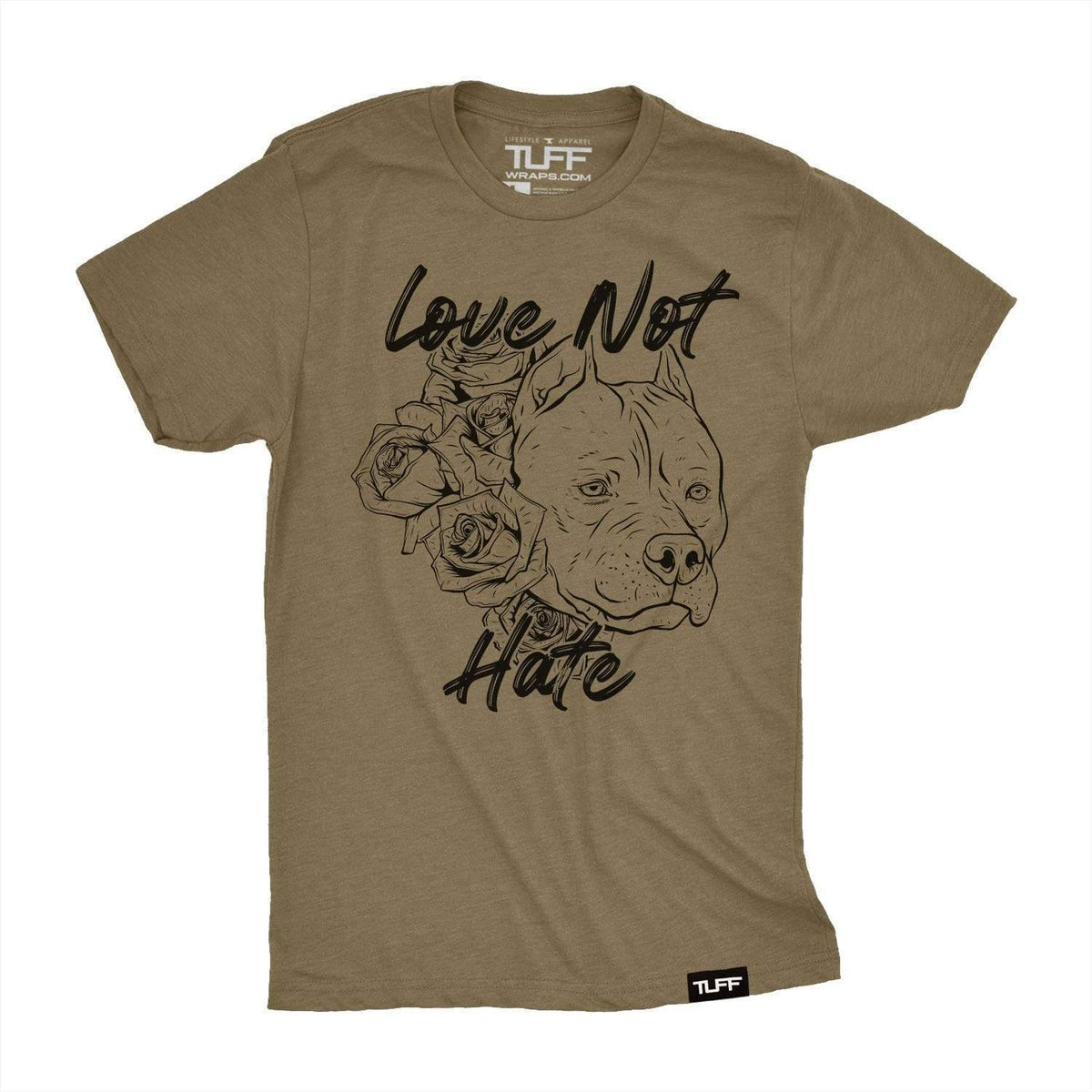 Love Not Hate Tee S / Military Green TuffWraps.com