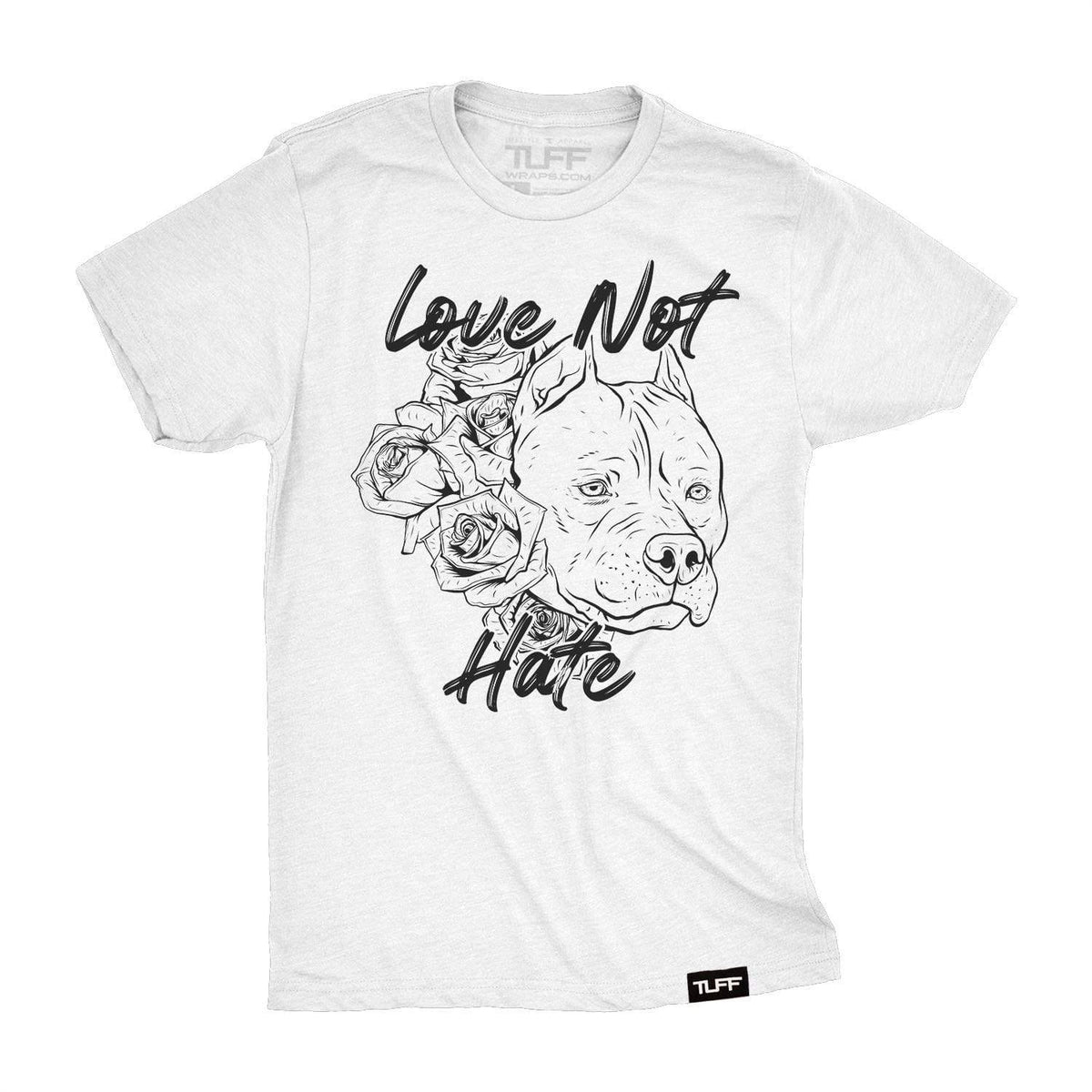 Love Not Hate Tee S / White TuffWraps.com