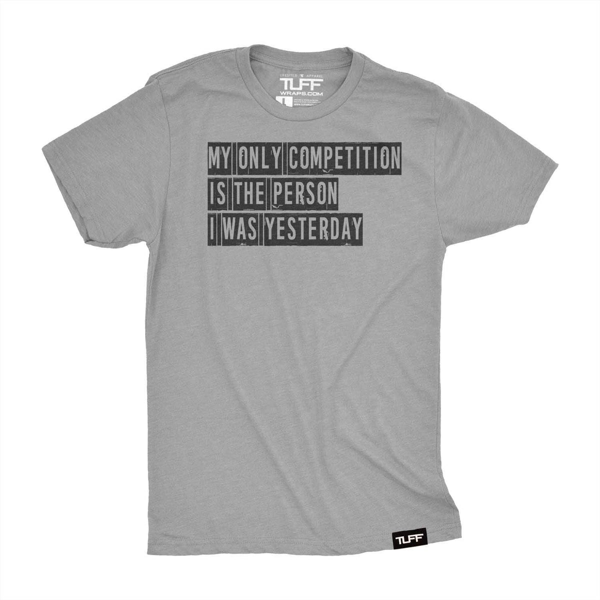 My Only Competition Tee S / Heather Gray TuffWraps.com