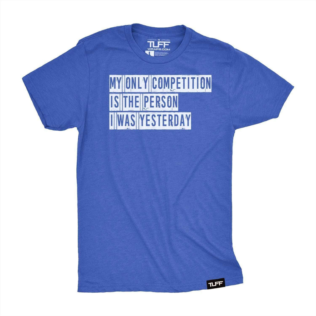 My Only Competition Tee S / Vintage Blue TuffWraps.com