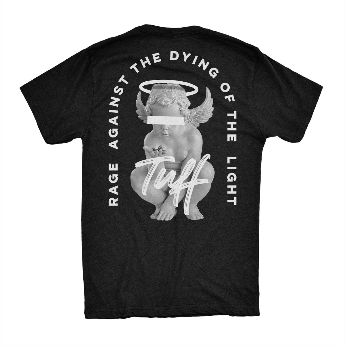 Rage Against the Dying of the Light Tee S / Black TuffWraps.com