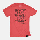The Dream Is Free The Hustle Is Sold Separately Tee Vintage Red / S TuffWraps.com