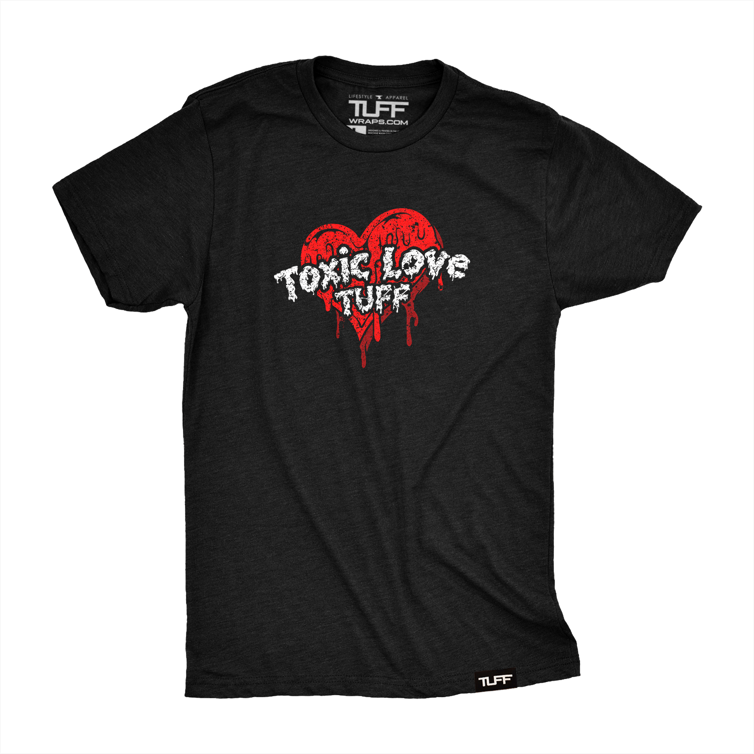 Toxic Love Tee TuffWraps.com