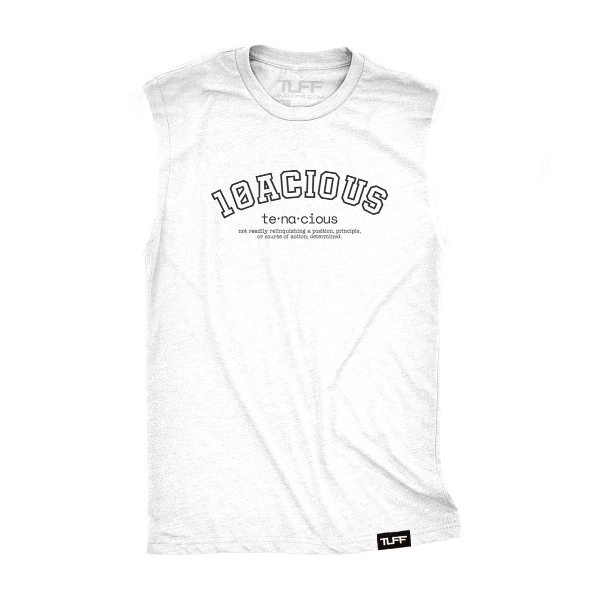 TUFF 10acious Definition  Raw Edge Muscle Tank S / White TuffWraps.com