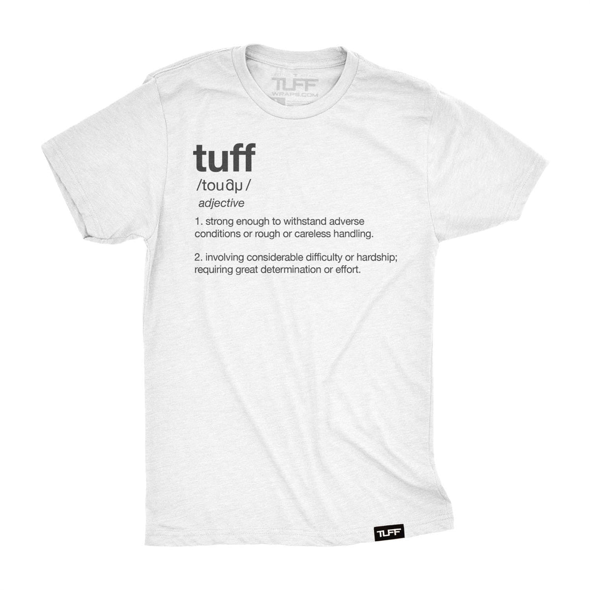 Tuff Definition Tee S / White TuffWraps.com